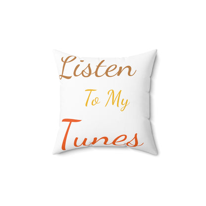 ON~POINT, "LISTEN TO MY TUNES" Square Pillow!!!